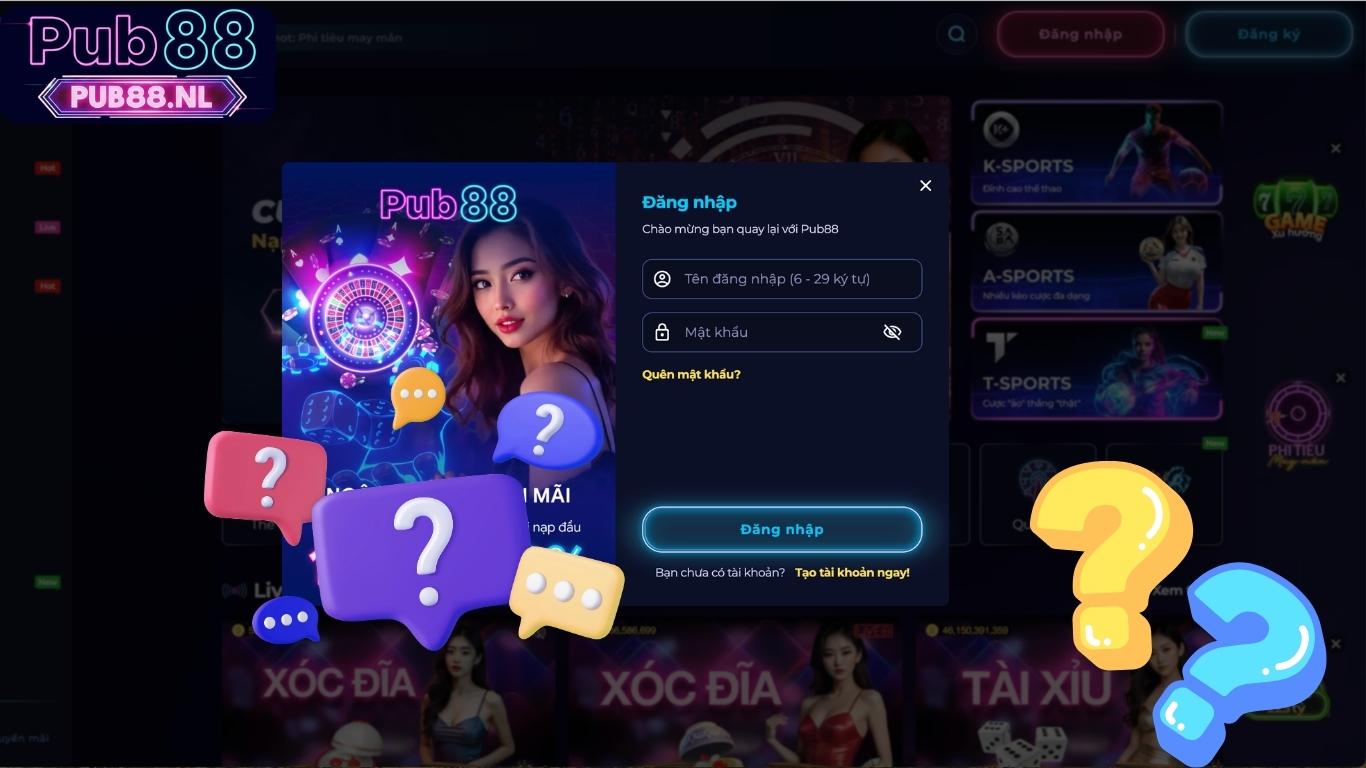 Câu hỏi thường gặp khi đăng nhập Pub88 Câu hỏi thường gặp khi đăng nhập Pub88