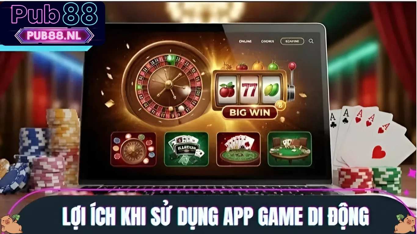 Tải app Pub88 đem đến nhiều lợi ích cho anh em
